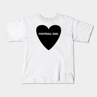 Football dad Kids T-Shirt